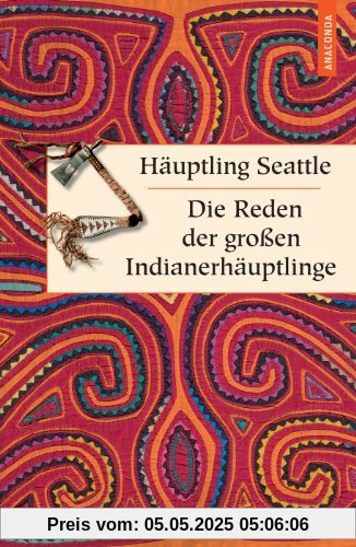 Die Reden der großen Indianerhäuptlinge