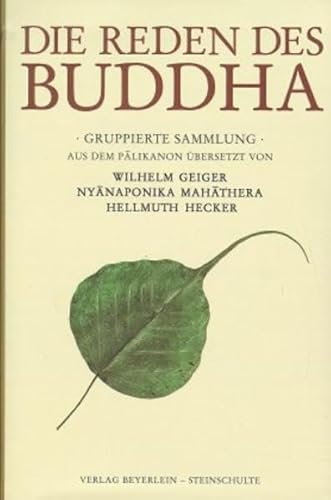 Die Reden des Buddha: Gruppierte Sammlung Samyutta-nikaya von Beyerlein & Steinschulte