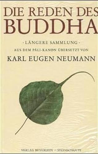 Die Reden des Buddha: Längere Sammlung von Beyerlein & Steinschulte