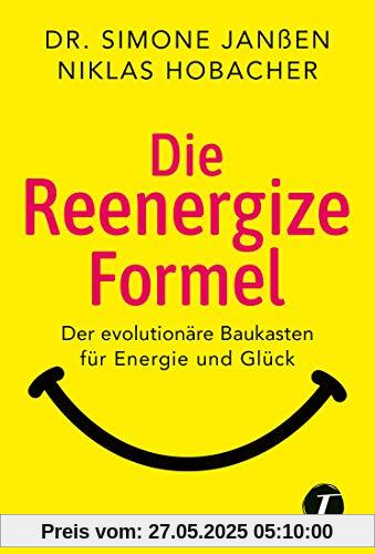 Die Reenergize-Formel - Der evolutionäre Baukasten für Energie und Glück Die Reenergize-Formel - Der evolutionäre Baukasten für Energie und Glück
