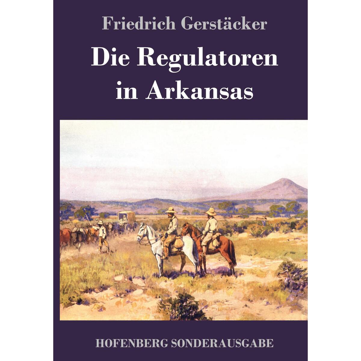 Die Regulatoren in Arkansas von Hofenberg