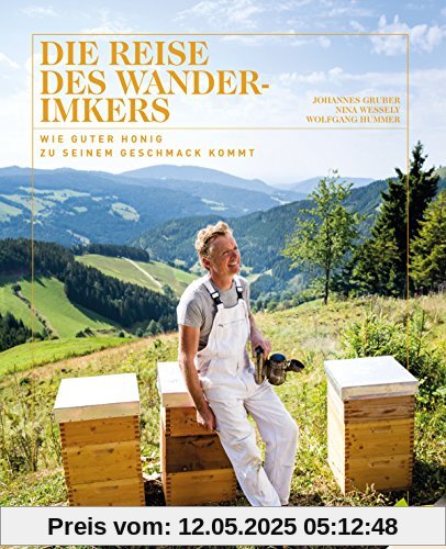 Die Reise des Wanderimkers: Wie guter Honig zu seinem Geschmack kommt
