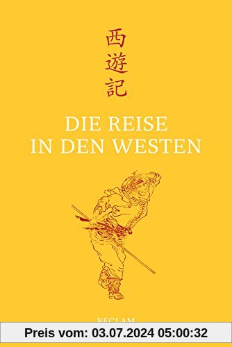 Die Reise in den Westen: Ein klassischer chinesischer Roman
