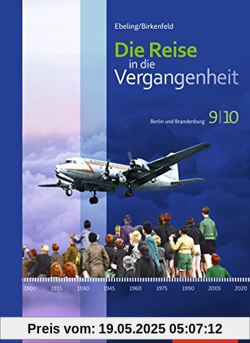 Die Reise in die Vergangenheit - Ausgabe 2016 für Berlin und Brandenburg: Schülerband 9 / 10