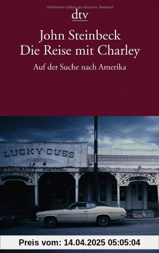 Die Reise mit Charley: Auf der Suche nach Amerika