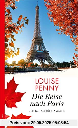 Die Reise nach Paris: Der 16. Fall für Gamache (Ein Fall für Gamache)