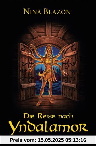 Die Reise nach Yndalamor. Die Taverne am Rande der Welten 01.