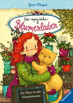 Die Reise zu den Wunderbeeren / Der magische Blumenladen Bd.4 von Ravensburger Verlag