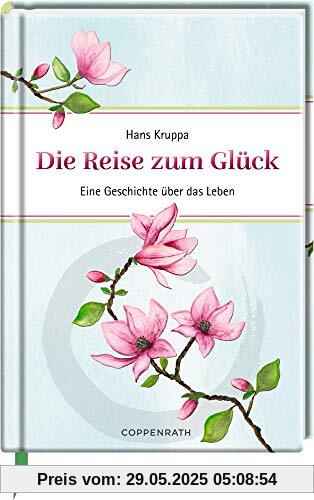 Die Reise zum Glück: Eine Geschichte über das Leben (Edizione)