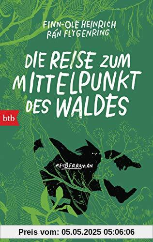 Die Reise zum Mittelpunkt des Waldes: Reuberroman