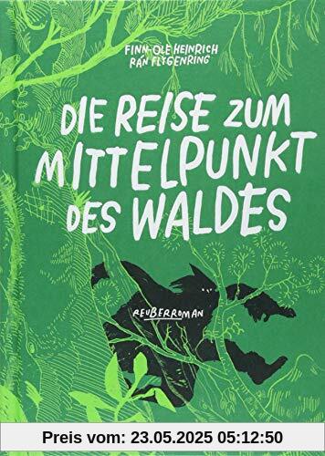 Die Reise zum Mittelpunkt des Waldes: Reuberroman