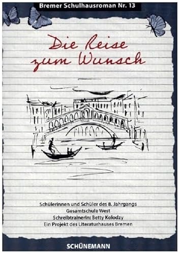 Die Reise zum Wunsch: Bremer Schulhausroman Nr. 13