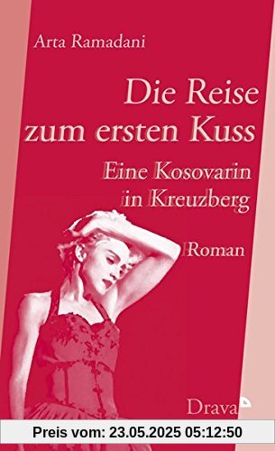 Die Reise zum ersten Kuss: Eine Kosovarin in Kreuzberg