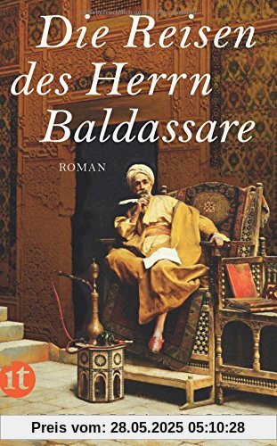 Die Reisen des Herrn Baldassare: Roman (insel taschenbuch)