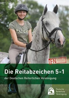 Die Reitabzeichen 5-1 der Deutschen Reiterlichen Vereinigung von FN-Verlag
