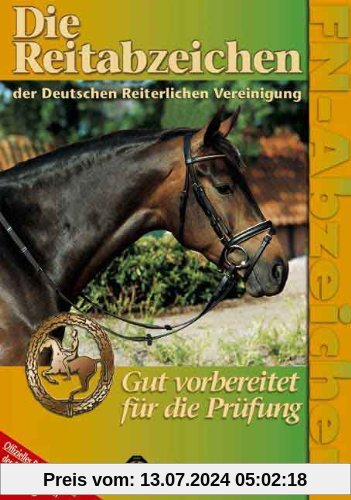 Die Reitabzeichen der Deutschen Reiterlichen Vereinigung - Gut vorbereitet für die Prüfung