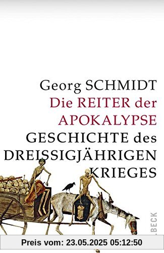 Die Reiter der Apokalypse: Geschichte des Dreißigjährigen Krieges