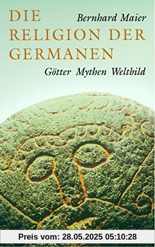 Die Religion der Germanen: Götter, Mythen, Weltbild