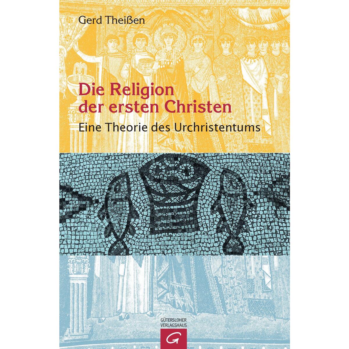 Die Religion der ersten Christen von Gütersloher Verlagshaus
