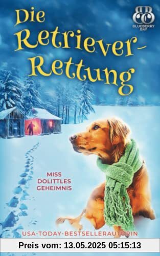 Die Retriever-Rettung (Miss Dolittles Geheimnis, Band 10)