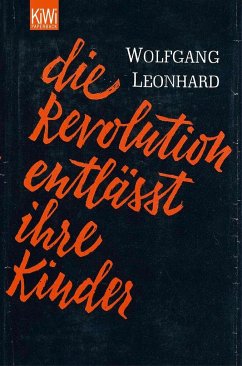 Die Revolution entlässt ihre Kinder von Kiepenheuer & Witsch