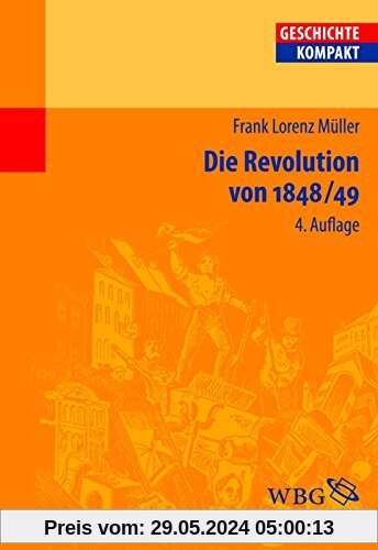 Die Revolution von 1848/49 (Geschichte Kompakt)