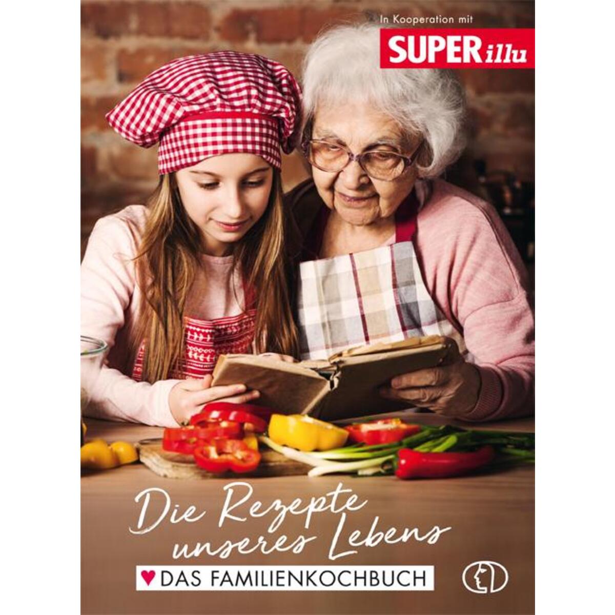 Die Rezepte unseres Lebens von Buchverlag für die Frau