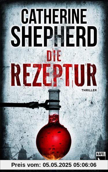 Die Rezeptur: Thriller