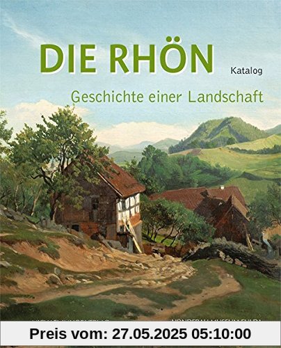 Die Rhön - Geschichte einer Landschaft Katalog (Vonderau Museum Fulda)
