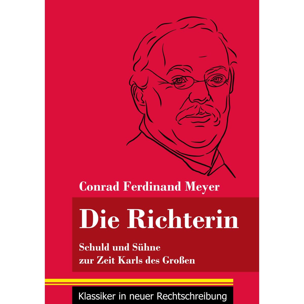 Die Richterin Die Richterin von Henricus - Klassiker in neuer Rechtschreibung