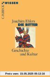 Die Ritter: Geschichte und Kultur