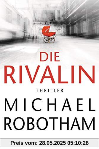 Die Rivalin: Thriller