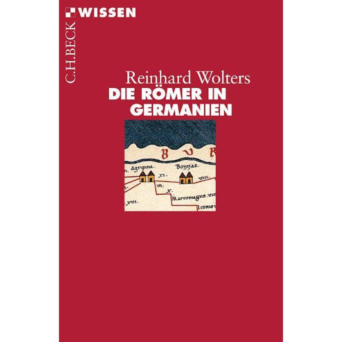 Die Römer in Germanien Die Römer in Germanien von C.H. Beck
