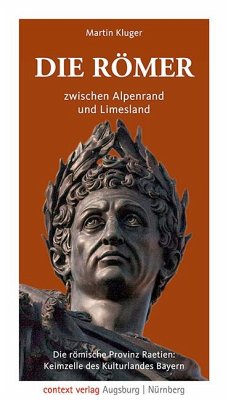 Die Römer zwischen Alpenrand und Limesland von Context Verlag