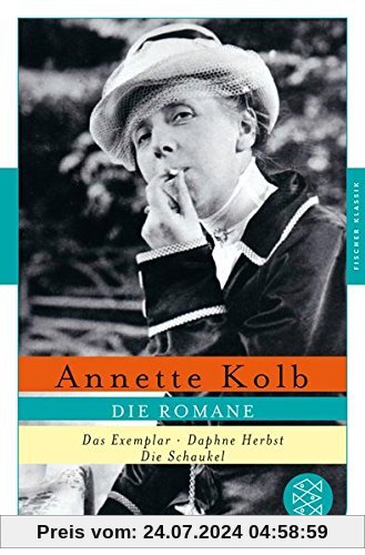 Die Romane: Das Exemplar / Daphne Herbst / Die Schaukel (Fischer Klassik)