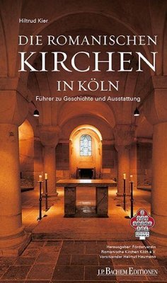 Die Romanischen Kirchen in Köln von J. P. Bachem Editionen