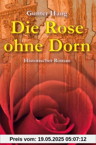 Die Rose ohne Dorn