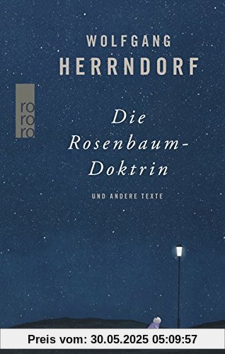 Die Rosenbaum-Doktrin: und andere Texte Die Rosenbaum-Doktrin: und andere Texte
