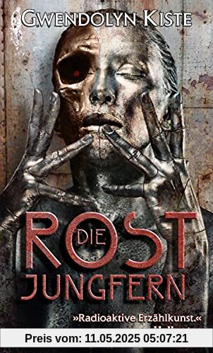 Die Rostjungfern: Thriller