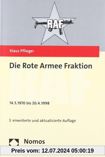 Die Rote Armee Fraktion - RAF -: 14.5.1970 bis 20.4.1998