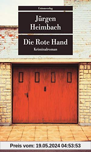 Die Rote Hand: Kriminalroman (Unionsverlag Taschenbücher)