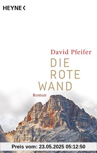Die Rote Wand: Roman