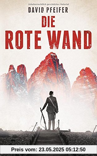 Die Rote Wand: Roman