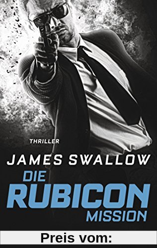 Die Rubicon-Mission: Thriller (Marc Dane, Band 2)