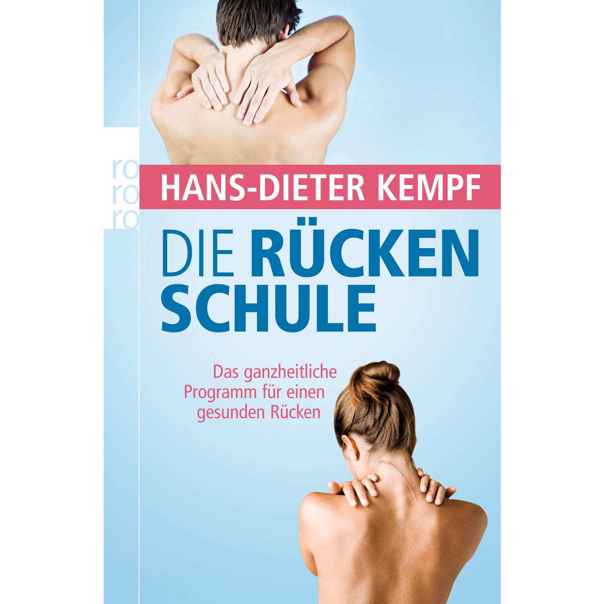 Die Rückenschule Die Rückenschule von Rowohlt Taschenbuch