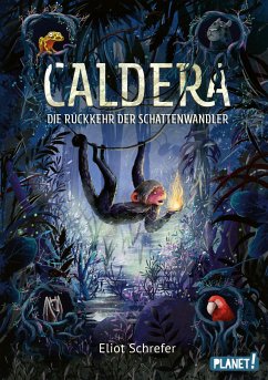 Die Rückkehr der Schattenwandler / Caldera Bd.2 (eBook, ePUB) von Planet!
