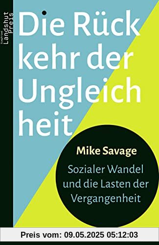 Die Rückkehr der Ungleichheit: Sozialer Wandel und die Lasten der Vergangenheit