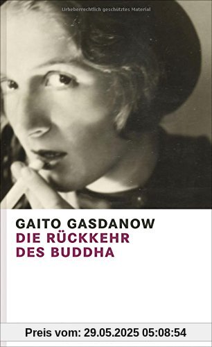 Die Rückkehr des Buddha: Roman Die Rückkehr des Buddha: Roman