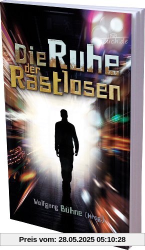 Die Ruhe der Rastlosen