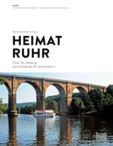 Die Ruhr und ihr Gebiet: Leben am und mit dem Fluss von Aschendorff Verlag